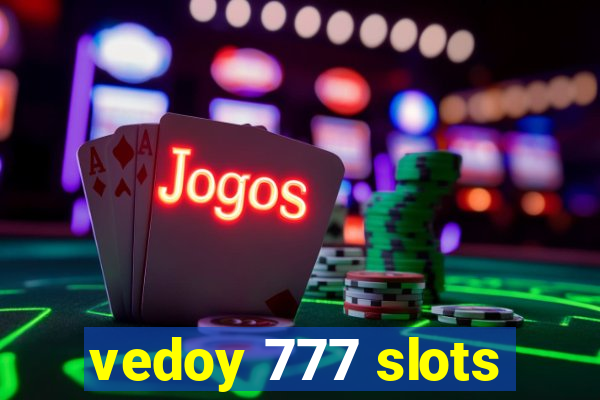 vedoy 777 slots